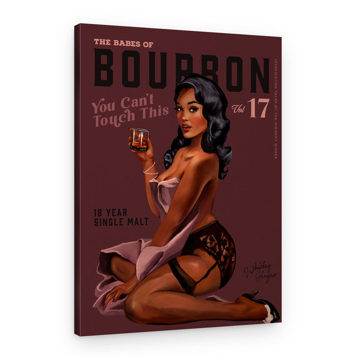Babes of Bourbon Cant Touch This. Sexy Retro Pin Up Girl Whiskey Art – Canvas Print