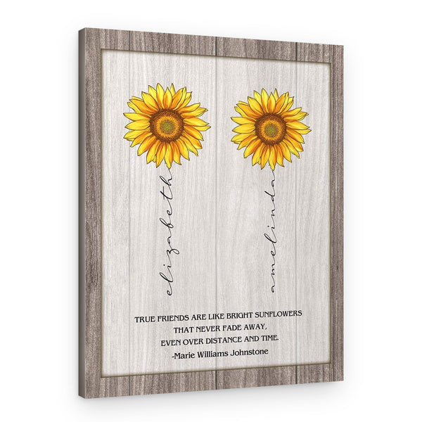 True Friends Are Like Bright Sunflowers Custom Canvas Print