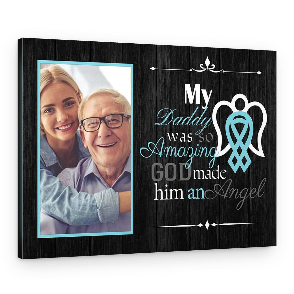 My Daddy Was So Amazing God Made Him An Angel Custom Photo Canvas Print – Canvas Print