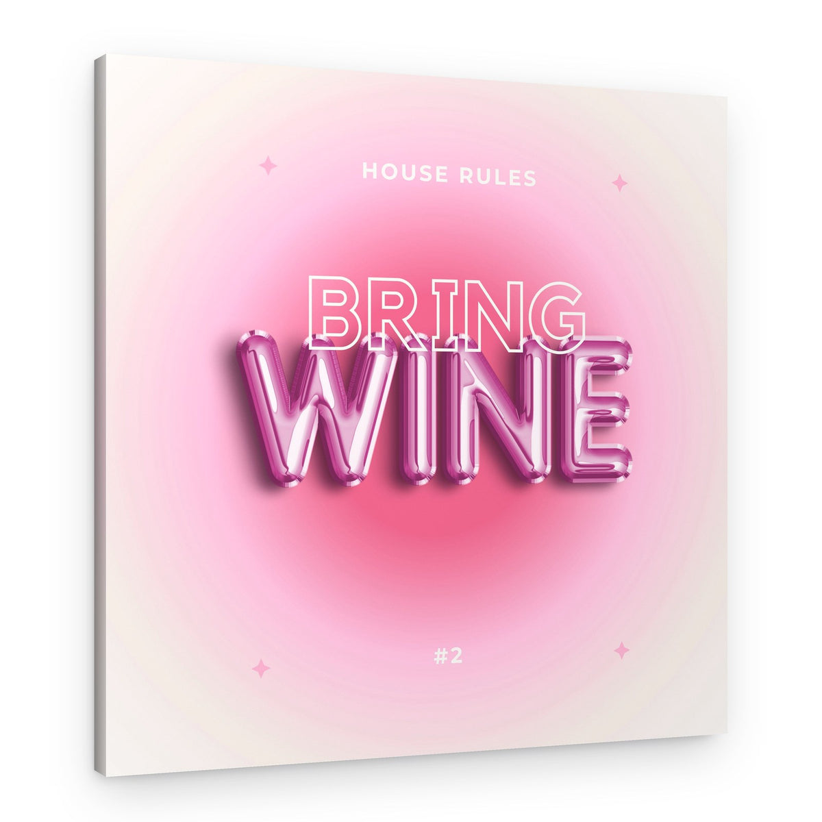 Bring Wine House Rule – Canvas Print