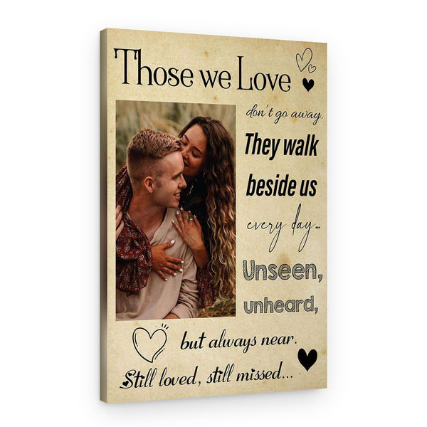 “Those We Love Don’t Go Away” Custom Photo Canvas Print
