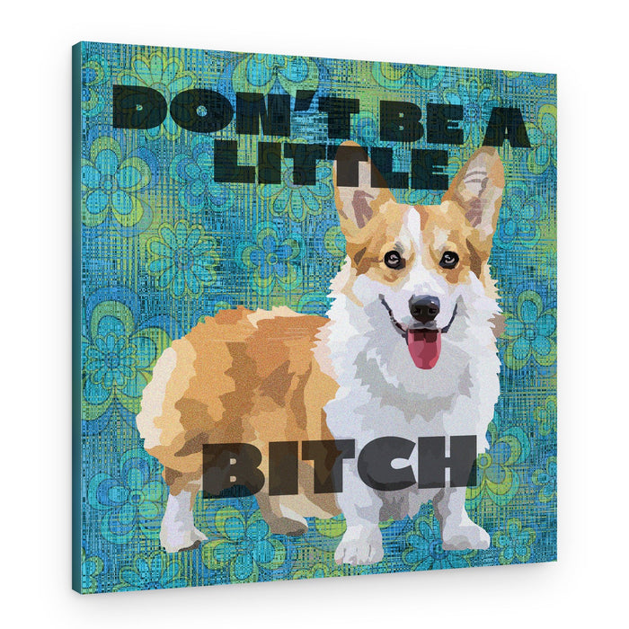 Sassy Corgi Bitch – Canvas Print