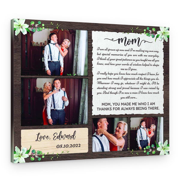 You Made Me Who I am Wedding Gift for Mom Custom Canvas Print