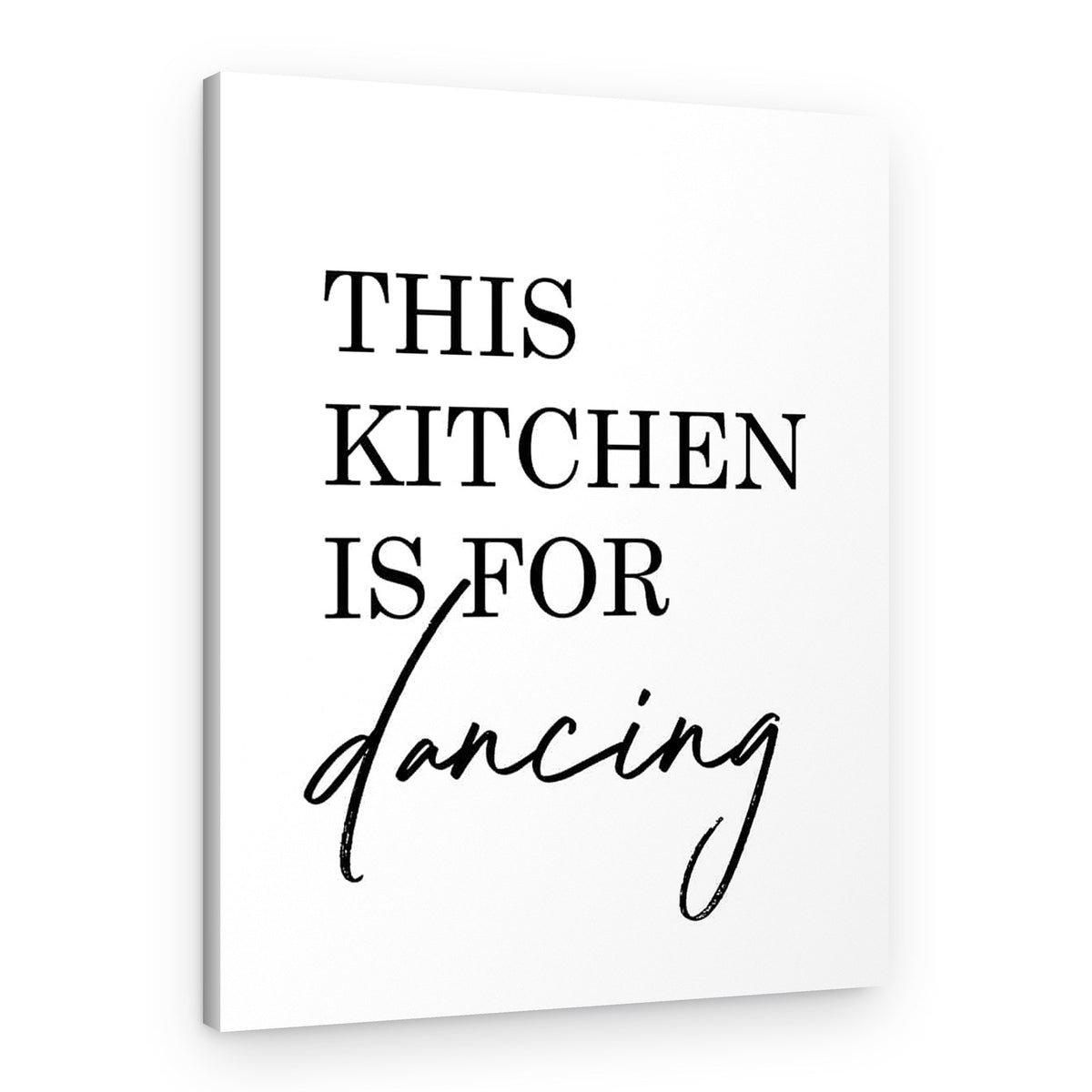 This Kitchen Is For Dancing Inspiration Canvas Print – Canvas Print