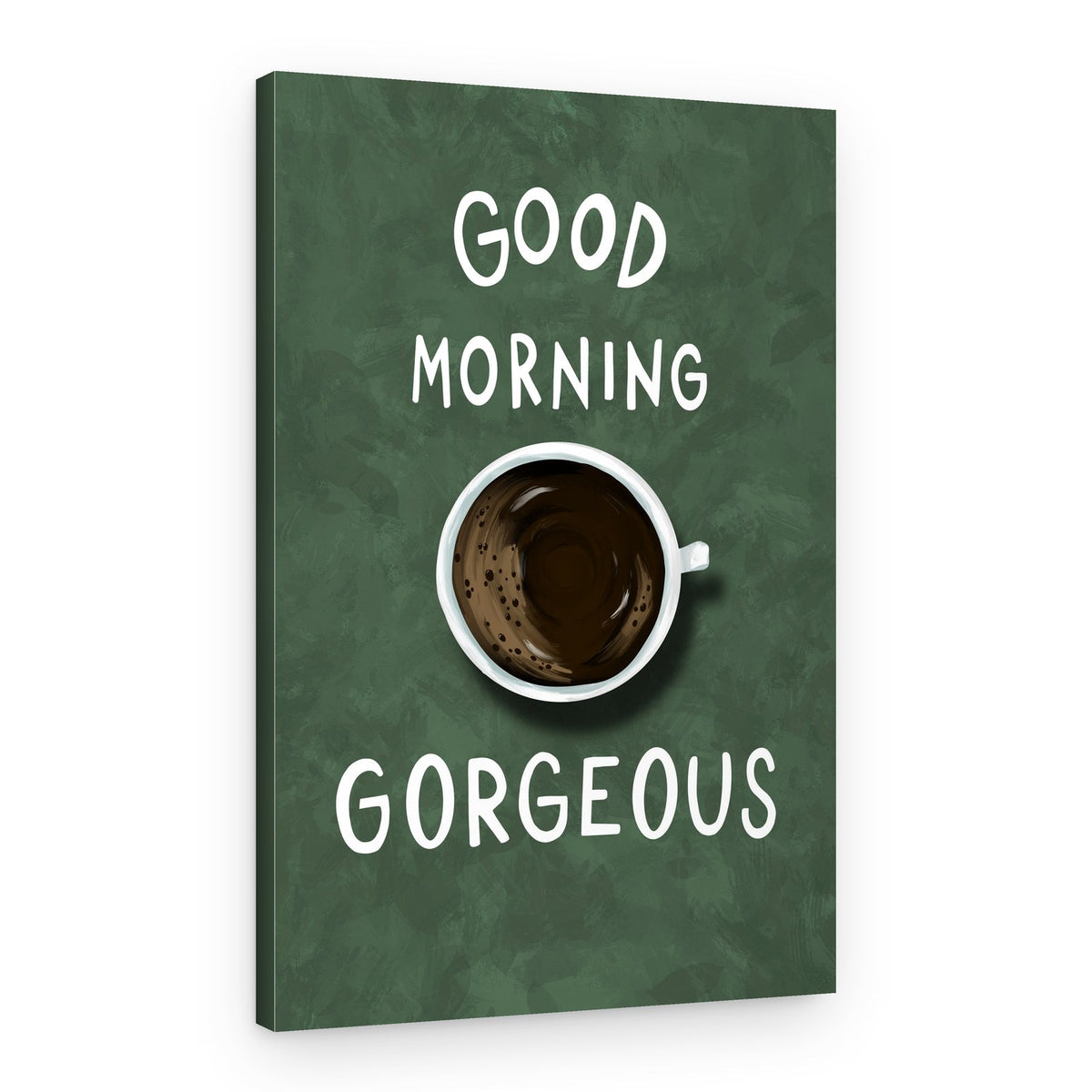 Good Morning Gorgeous – Canvas Print