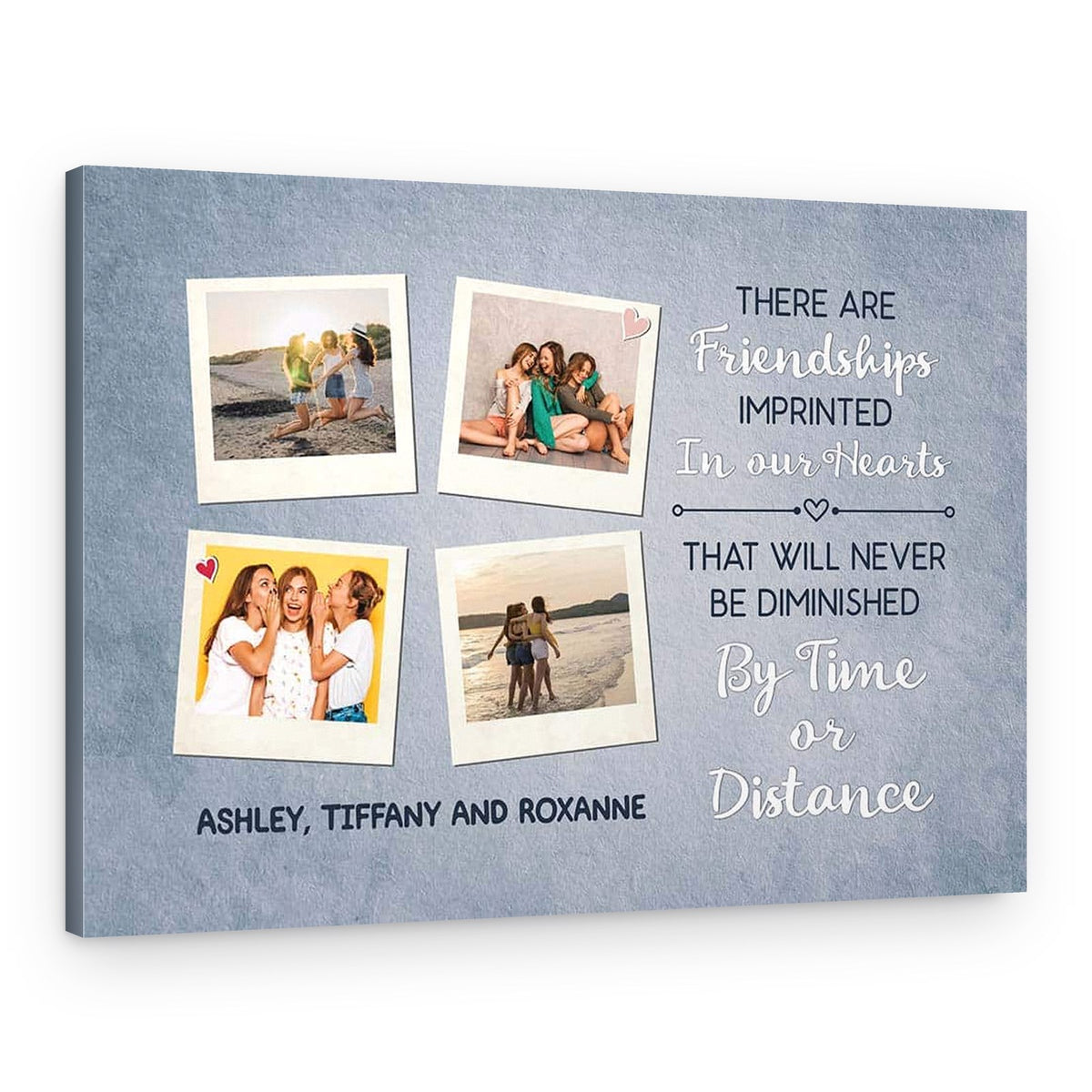 There Are Friendships Imprinted In Our Hearts Photo Canvas Print – Canvas Print