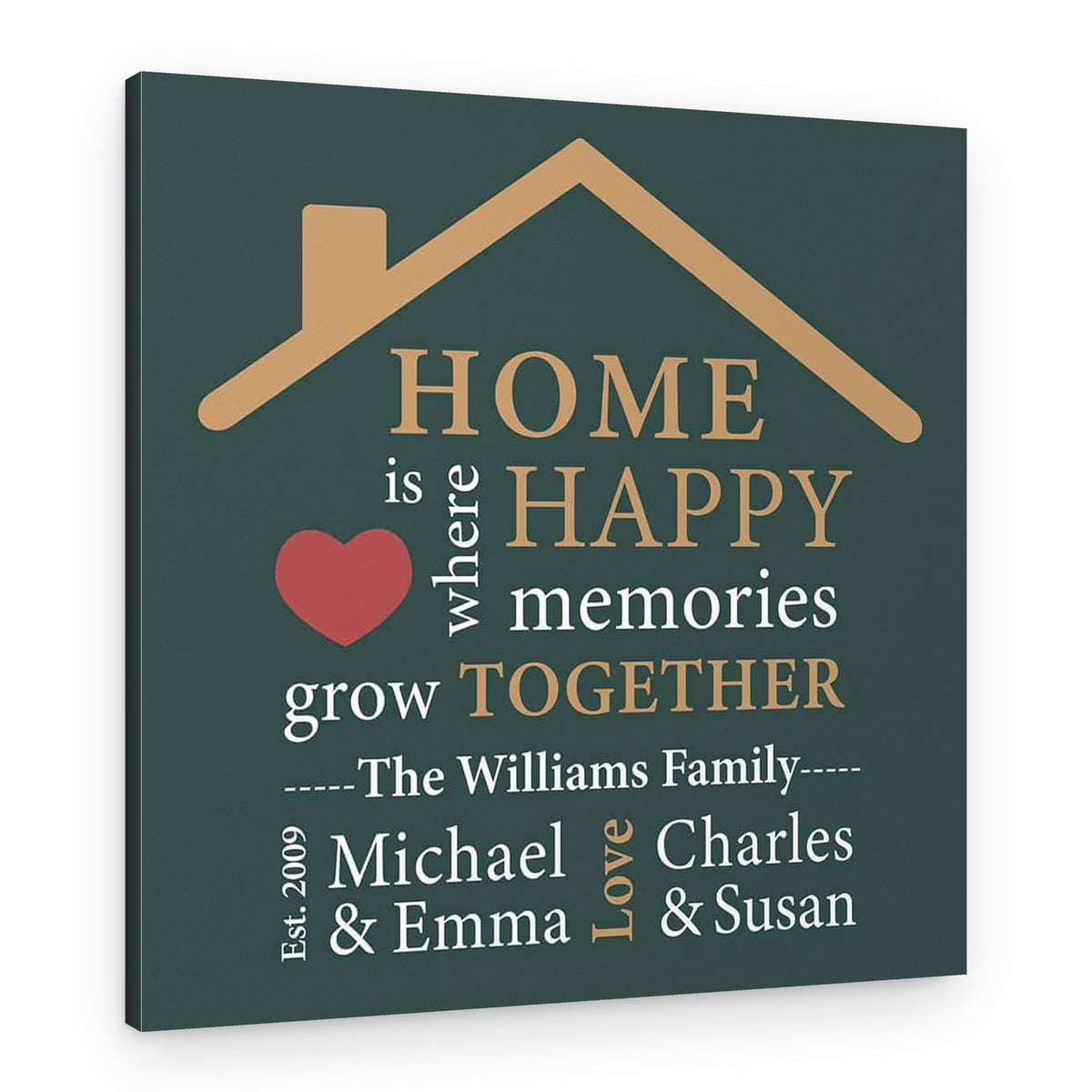 Home Is Where Happy Memories Grow Together Custom Canvas Print – Canvas Print