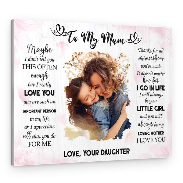 To My Mom, I Will Always Be Your Little Girl Custom Photo Canvas Print
