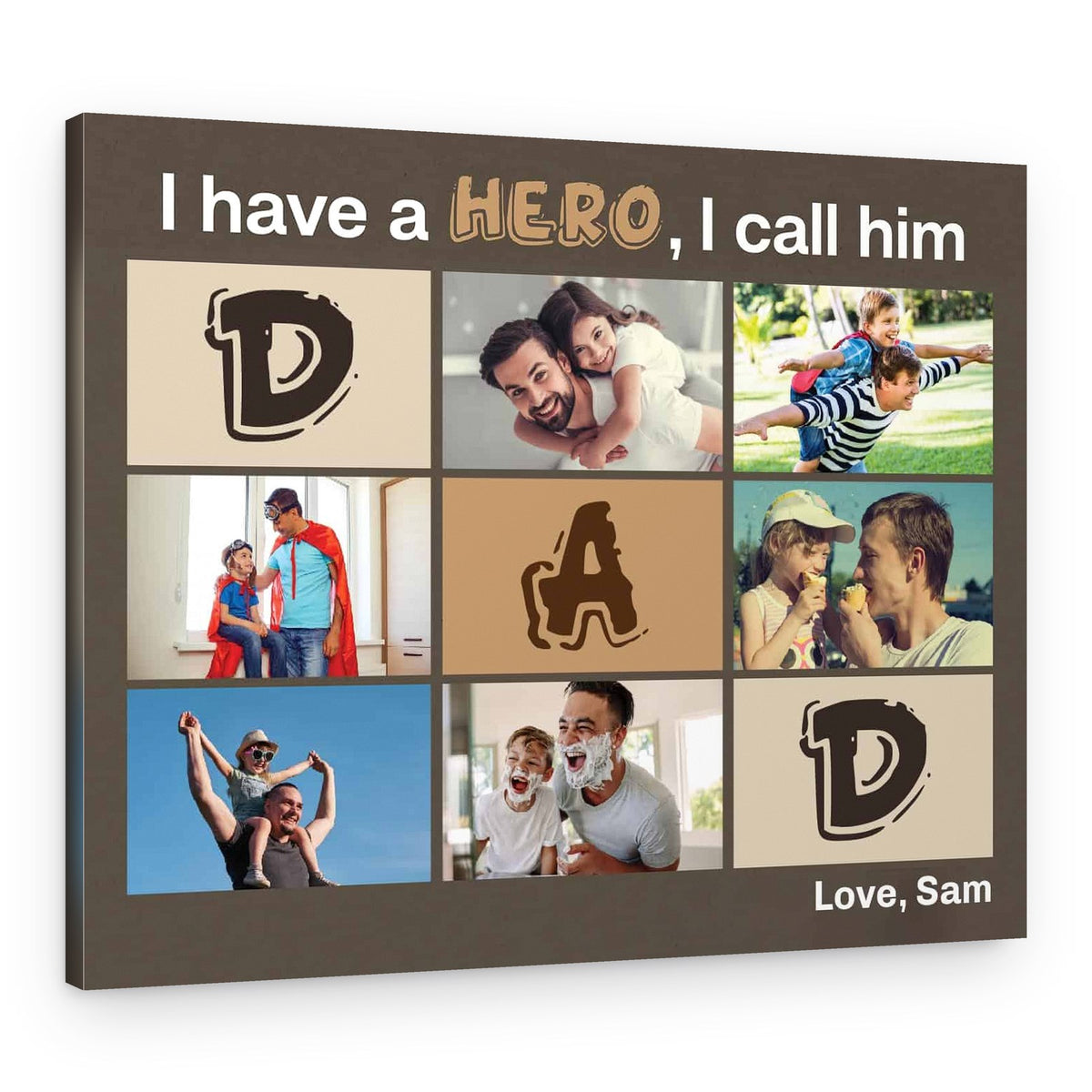“We Have A Hero We Call Him Dad” Photo Collage Canvas Print – Canvas Print – Single Child