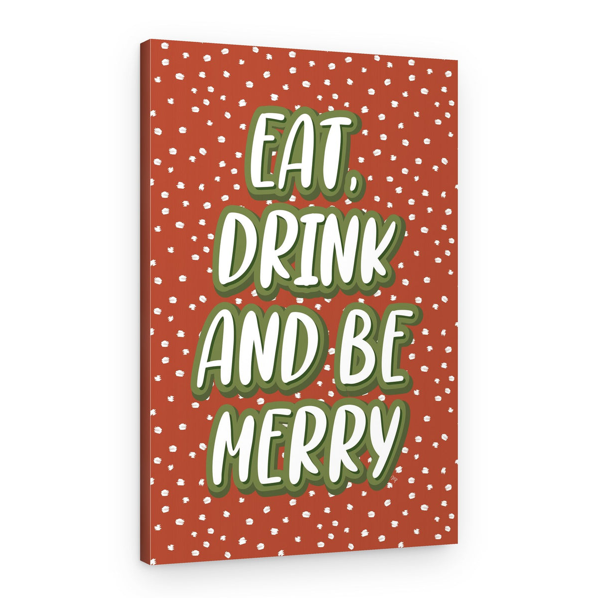 Eat Drink And Be Merry – Canvas Print