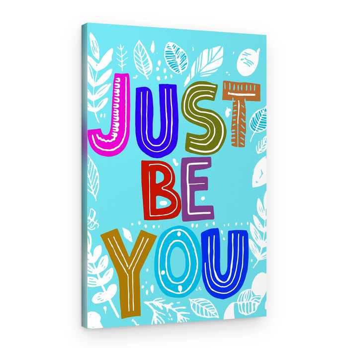 Just Be You Quote – Canvas Print