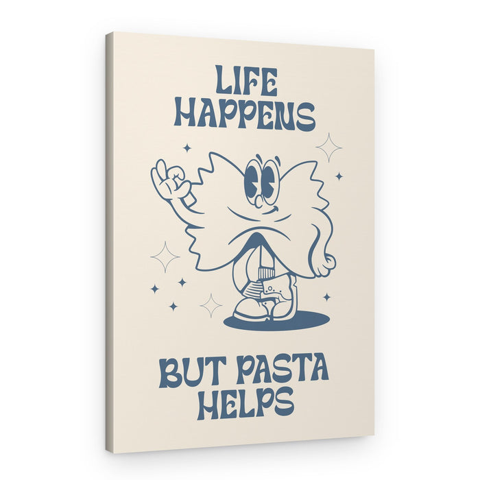 Life Happens Pasta Helps – Canvas Print
