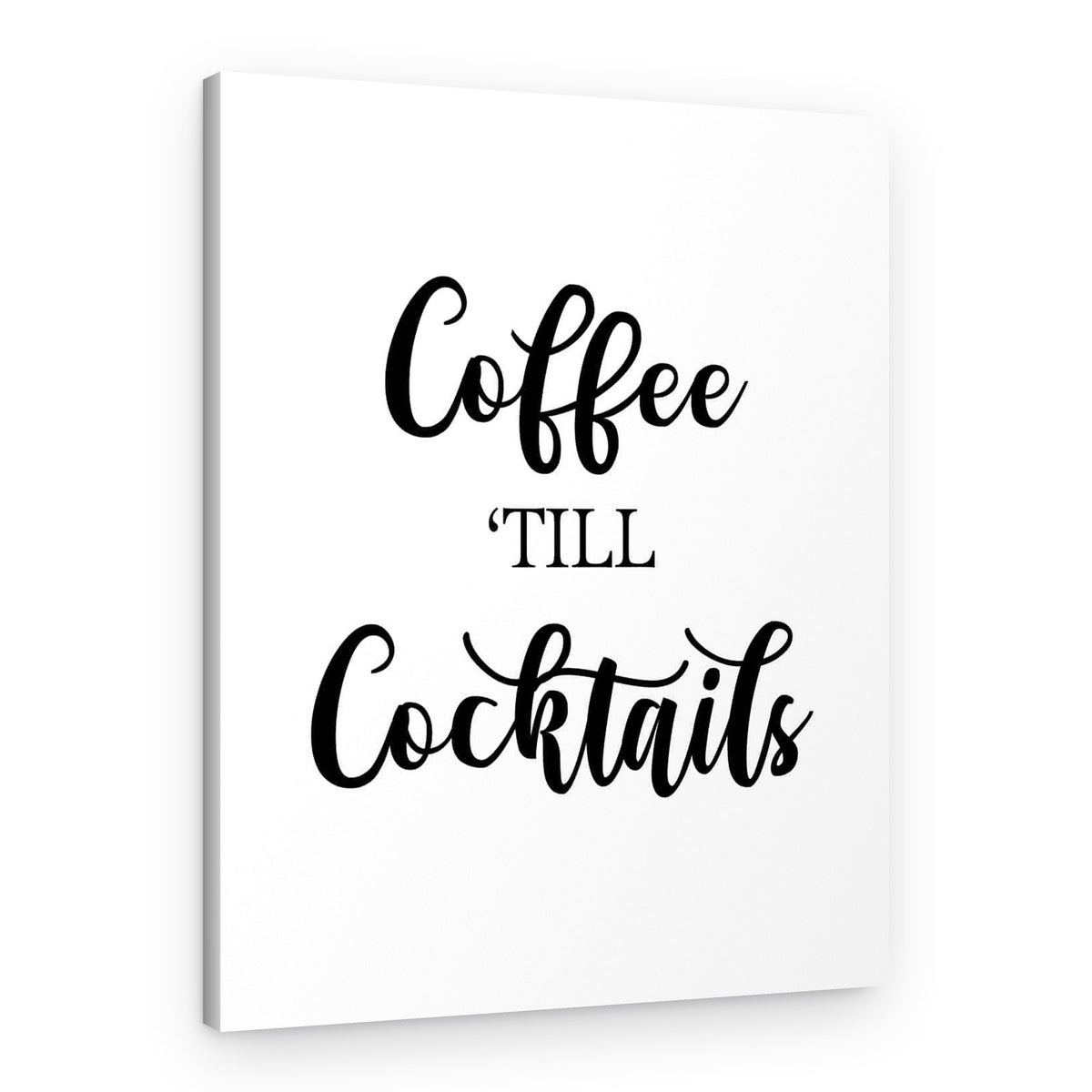 Coffee Till Cocktails Canvas Print – Canvas Print