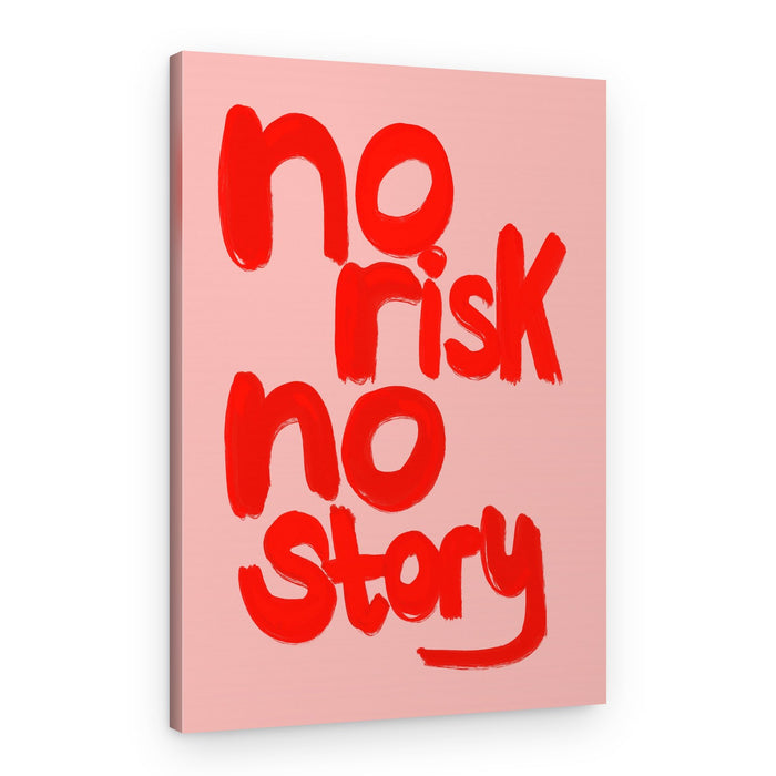 No Risk No Story – Canvas Print