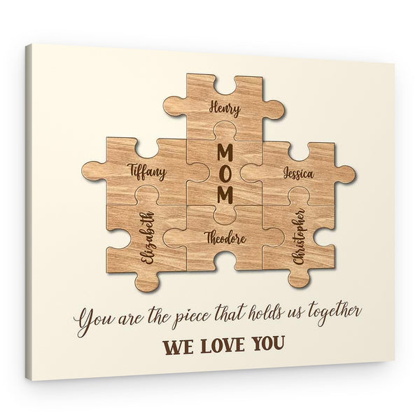 Mom You Are The Piece That Holds Us Together Puzzle Canvas Print