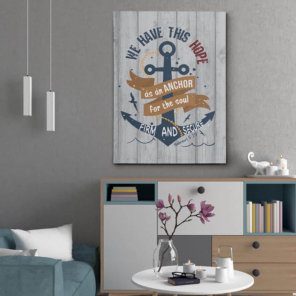 We Have This Hope - Hebrews 6:19 - Canvas Print