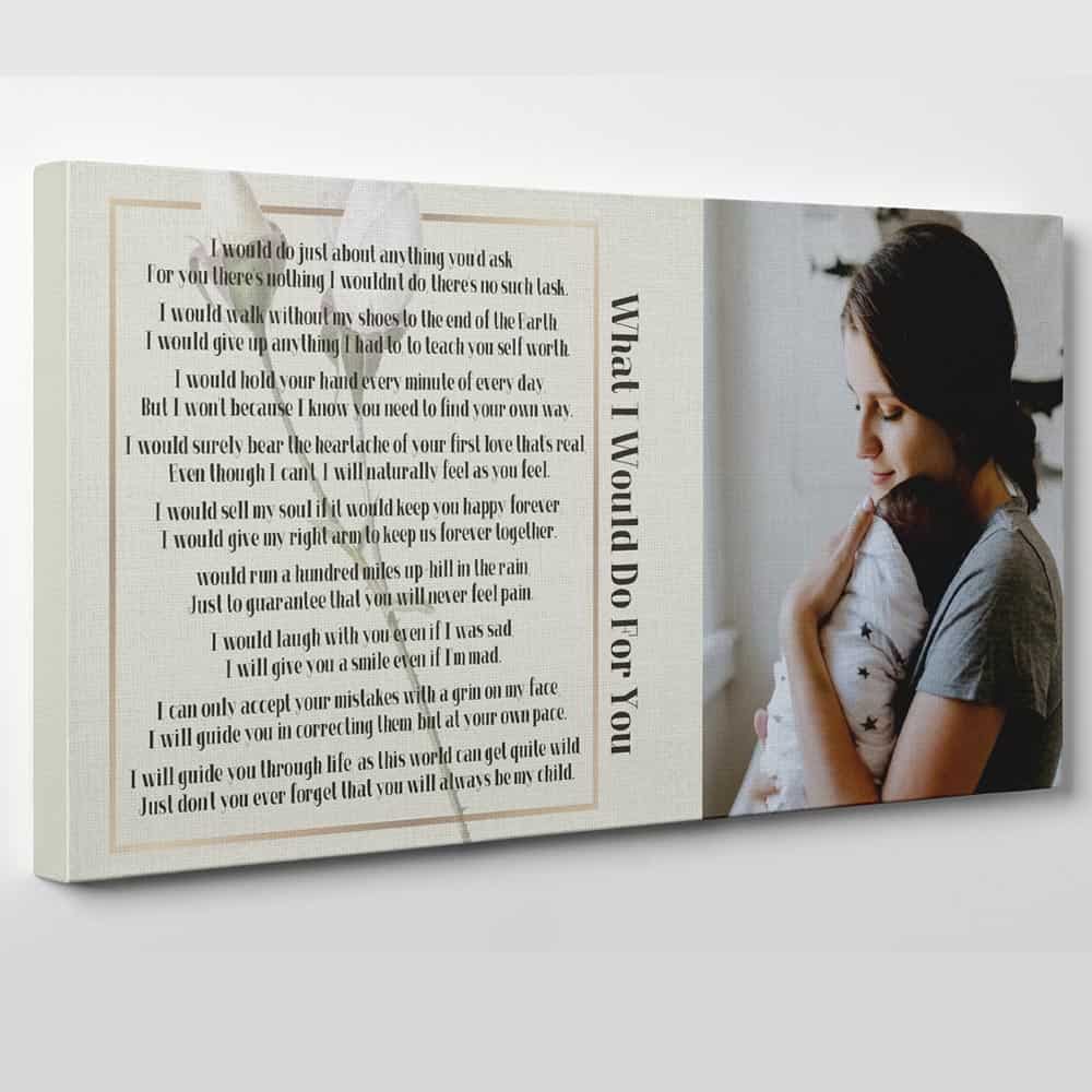 What I Would Do For You Mother Poem Custom Photo Canvas