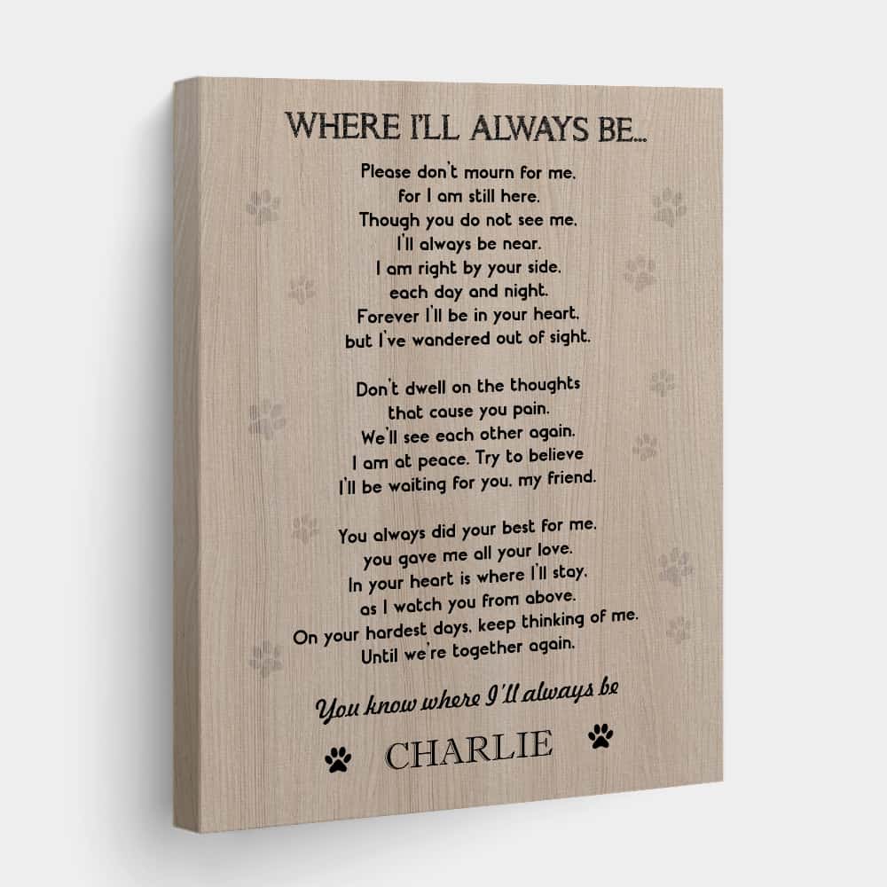 Where I Will Always Be Custom Pet Canvas Print