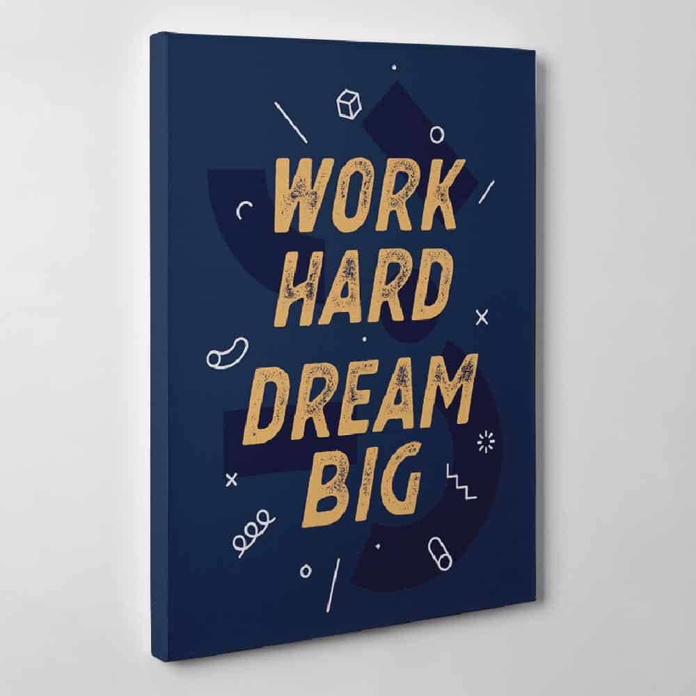 Work Hard Dream Big Canvas Print